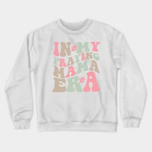 In My Praying Mama Era Christian Mom Crewneck Sweatshirt